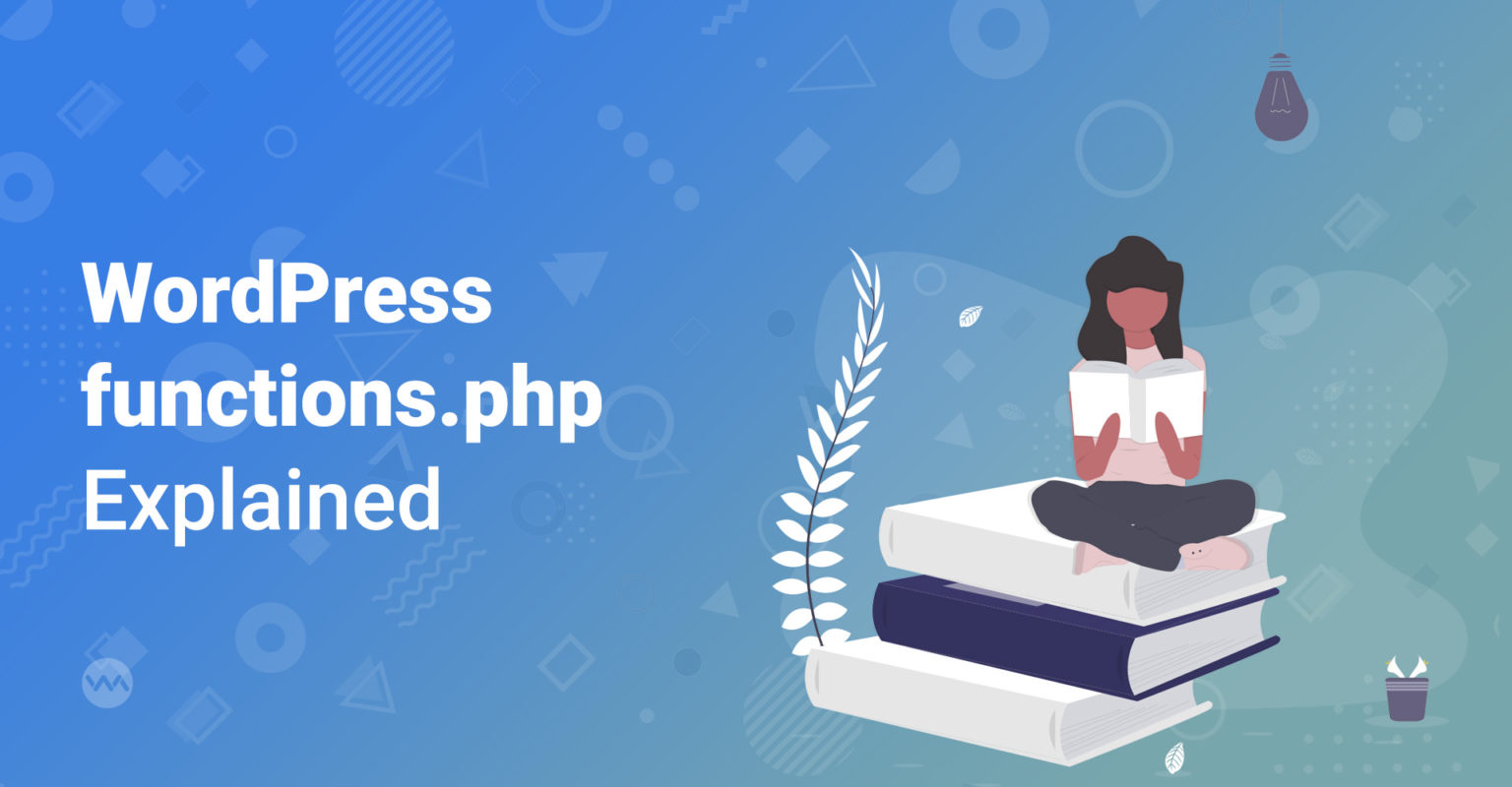 WordPress Functions.php - What It Is And Where To Find It ...